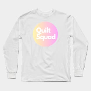 Quilt Wit - Quilt Squad 2 Long Sleeve T-Shirt